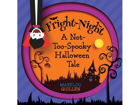 Fright Night: A Not-Too-Spooky Halloween Tale: (Halloween Book for Kids Ages 3-5, Kids Ages 4-6)
