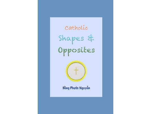 Catholic shapes and opposites