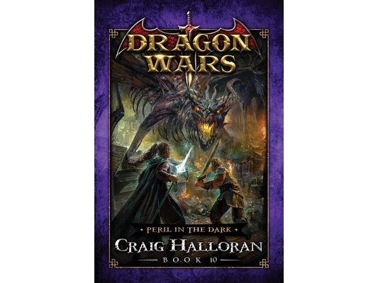 Peril in the Dark: Dragon Wars - Book 10 of 20