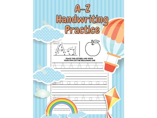 A-Z Handwriting Practice: Handwriting book practice for kids ages 3-5 Large 8.5x11