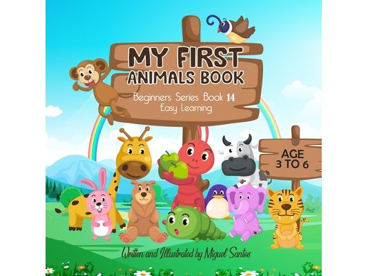 My First Animals Book: Beginners Easy Learning Book