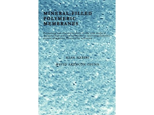 Mineral-Filled Polymeric Membranes: Processing and characterization of the case study of mineral-filled (calcium carbonate or talc) polypropylene poro