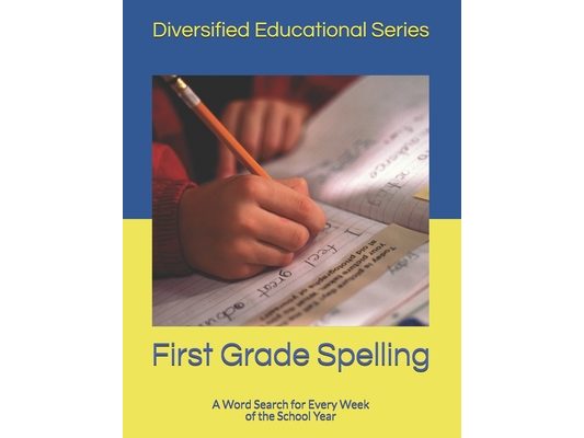 First Grade Spelling: A Word Search for Every Week of the School Year