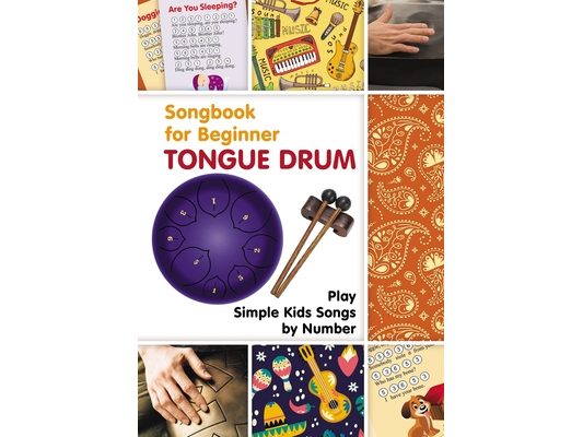 Tongue Drum Songbook for Beginner: Play Simple Kids Songs by Number
