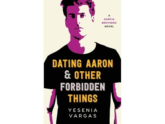 Dating Aaron & Other Forbidden Things