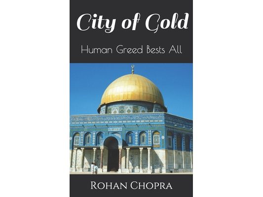 CIty of Gold: Human Greed Bests All