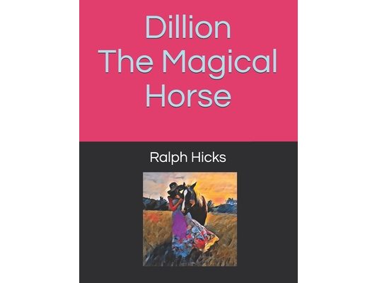 Dillion The Magical Horse