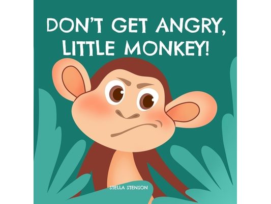 Don't Get Angry, Little Monkey!