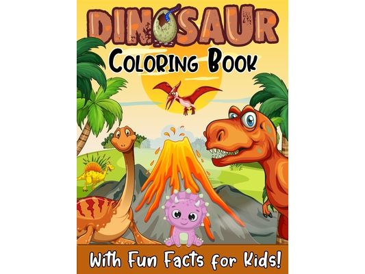 Dinosaur Coloring Book With Fun Facts For Kids!: 52 Best Illustrations of Popular Dinosaurs. A Great Gift for Boys & Girls, Ages 4-8