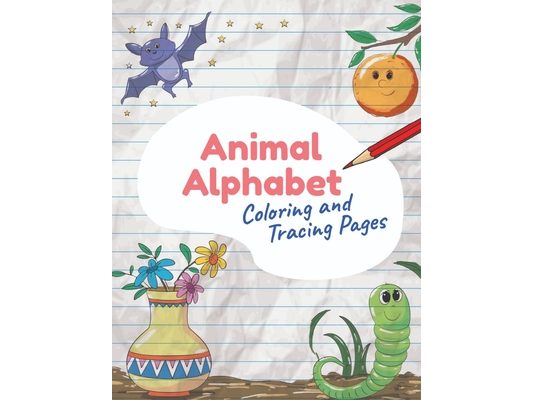 Animal Alphabet Coloring and Tracing: 2020 high-quality black&white Alphabet coloring book for kids ages 2-4. Toddler ABC coloring book