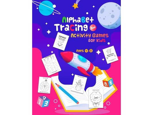 Alphabet Tracing and Activity Games For Kids Ages 4-8: 10 in 1 Activity Games (Workbook and Activity Books), Fun Activities Workbook Game For Everyday