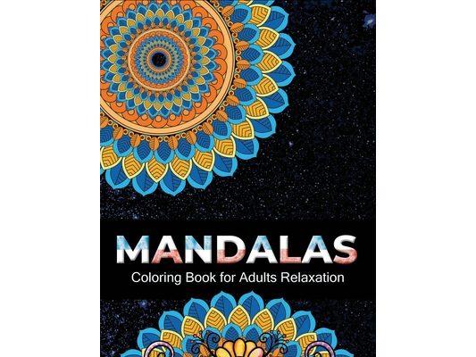 Mandalas coloring book for adults relaxation: 100 Amazing Design - Mandala Stress relieving Adult Coloring Book