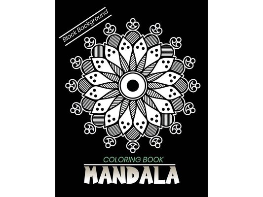 Mandala coloring book Black Background: An Adult Coloring Book with Stress Relieving Mandala Designs on a Black Background