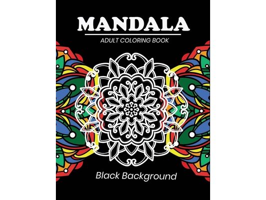 Mandala adult coloring book Black Background: Black Background Mandala Coloring Book with 50 Mandalas