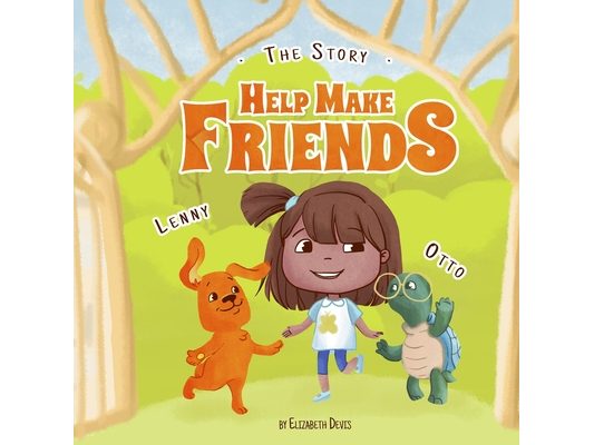 The Story Help Make Friends: A Fun Children's Book About Friendship, Kindness, Social Skills (Pictures, Emotions & Feelings Book, Kindergarten Book