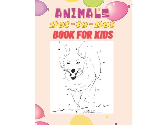 Animals Dot-to-Dot Book for Kids: Connect the Dots Puzzles and color the shapes for Fun and Learning, 4-8,8-12 Ages,8.5 X 11 Inches,50 Pages.