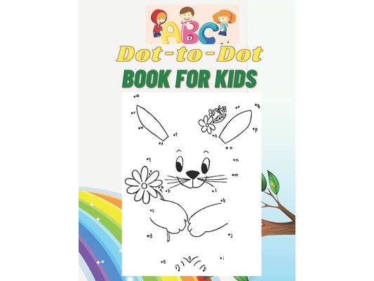 ABC Dot-to-Dot Book for Kids: Connect the Dots Puzzles and color the shapes for Fun and Learning, 4-8,8-12 Ages,8.5 X 11 Inches,40 Pages.