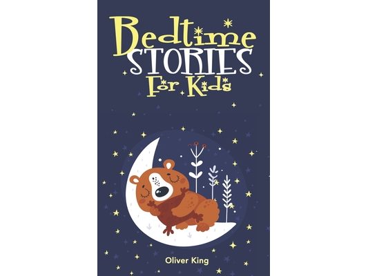 Bedtime Stories for Kids: A Collection of the Best Heroes, Fairies, Animals, and Princes Adventure Tales to Help Children Fall Asleep Fast at Ni