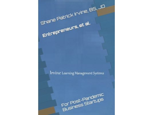 Entrepreneurs, et al.: for Post-Pandemic Business Startups