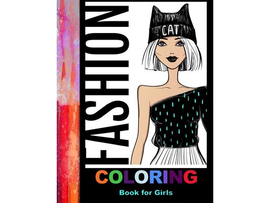 Fashion Coloring Book For Girls: 42 Fabulous Pages of Fun Fashion to Color