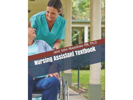Nursing Assistant Textbook: Senior Care Principles for the CNA