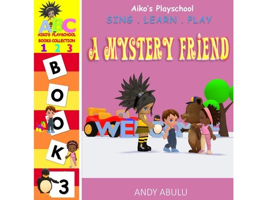 Aiko's Playschool - A Mystery Friend