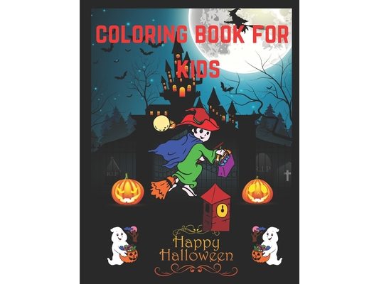 Happy Halloween coloring book for kids: Halloween coloring book for teens