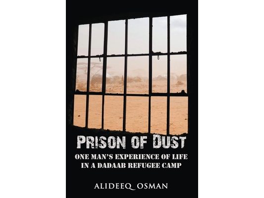 Prison of Dust: One Man's Experience of Life in a Dadaab Refugee Camp