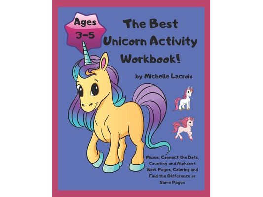 The Best Unicorn Activity Workbook!