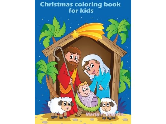 Christmas coloring book for KIDS: FUN Children's Christmas Gift or Present for Toddlers & Kids - 58 Beautiful Pages to Color with Santa Claus, Reindee