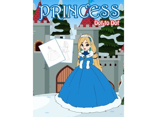 Princess Dot to Dot: 1-20 Dot to Dot Books for Children Age 3-5