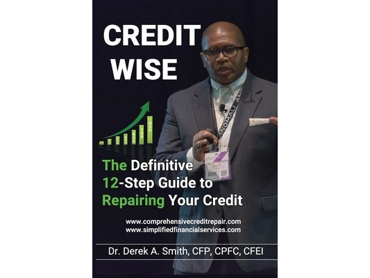 Credit Wise: The Definitive 12-Step Guide to Repairing Your Credit