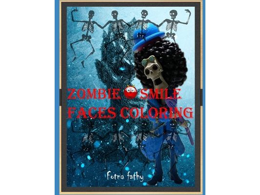 Zombie and smile faces coloring: Zombie and smile faces coloring journal, notebook, activity book, fantastic work kids, teen, children
