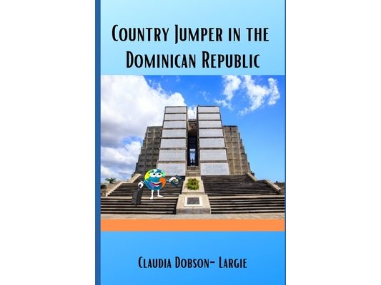 Country Jumper in the Dominican Republic: History Books for Kids Series
