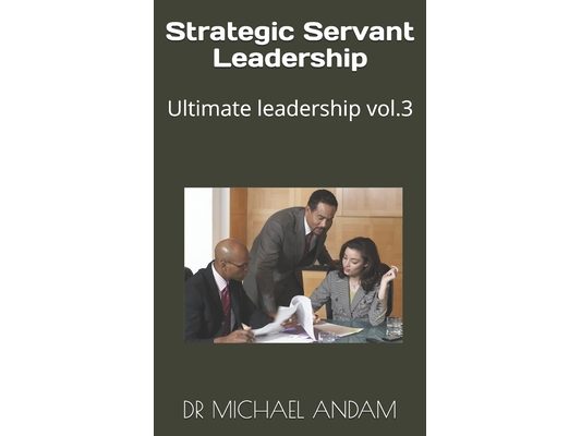 Strategic Servant Leadership