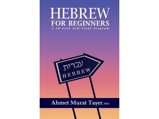 Hebrew for Beginners: A 10-Week Self-Study Program