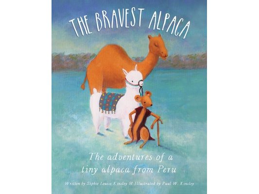 The Bravest Alpaca: The adventures of a tiny alpaca from Peru
