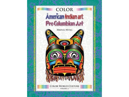 Color World Culture: American Indian Art & Pre-Columbian Art