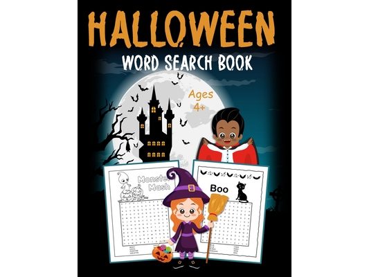 Halloween Word Search Book: 50 Uniquely Themed Puzzles For Kids Ages 4+