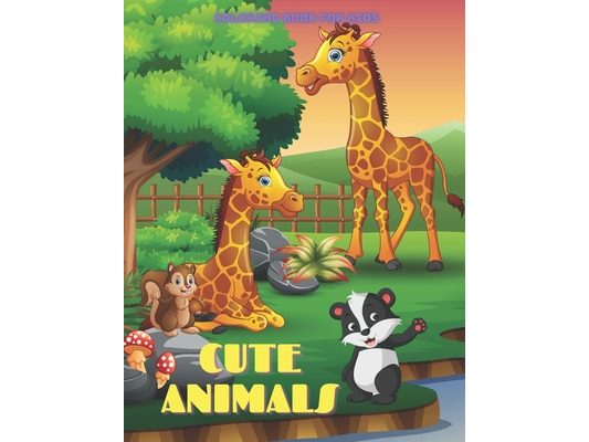 CUTE ANIMALS - Coloring Book For Kids: Sea Animals, Farm Animals, Jungle Animals, Woodland Animals and Circus Animals