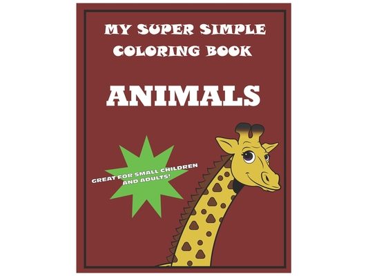 My Super Simple Coloring Book: Animals