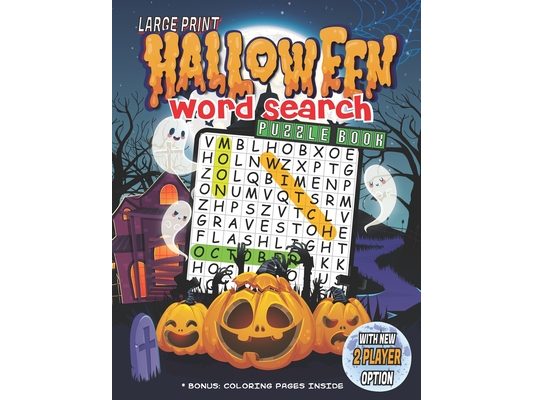 Halloween Word Search Puzzle Book: Large Print Halloween Word Search Puzzle Book for Kids & Adults from Easy to Hard Levels. With Solutions and Bonus