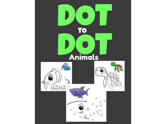Dot To Dot Animals: Great Gift for For Kids, Boys & Girls. 47 unique cute animal pictures! Farm & Wild Animals from the Jungle!