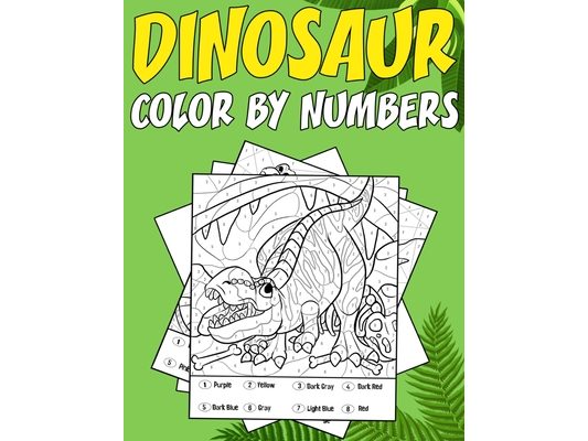 Dinosaur Color by Numbers: Coloring book for Kids Ages 4-8
