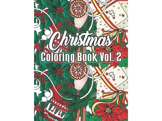 Christmas Coloring Book (Volume 2): An Adult Coloring Book with Fun, Easy, and Relaxing Christmas Designs
