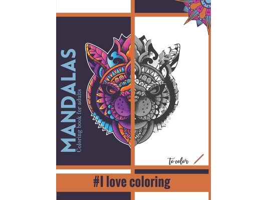 MANDALAS - Coloring book for adults - #I love coloring: Wonderful Mandalas for enthusiasts - Coloring Book Adults and Children Anti-Stress and relaxin