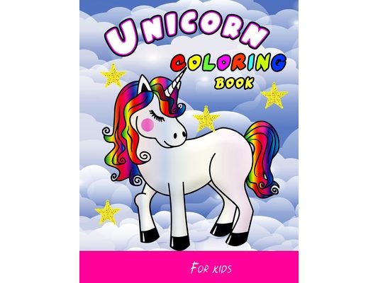 Unicorn Coloring Book for Kids: Unicorn Coloring Book for Kids 3 Years and Up, 3 Year Old Birthday Gift for Girls (us edition), for kids who extremely