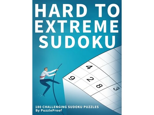 Hard Sudoku Puzzle Book For Adults: Challenging Sudoku puzzles, 60 Hard, 60 Very Hard And 60 Extremely Hard Sudoku Puzzles Inside. Two puzzles on a pa