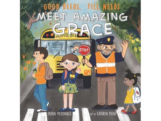 Good Deeds Fill Needs - Meet Amazing Grace