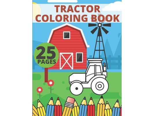 Tractor Coloring Book: For Kids Skills Improving Perfect Party Gift Toddlers